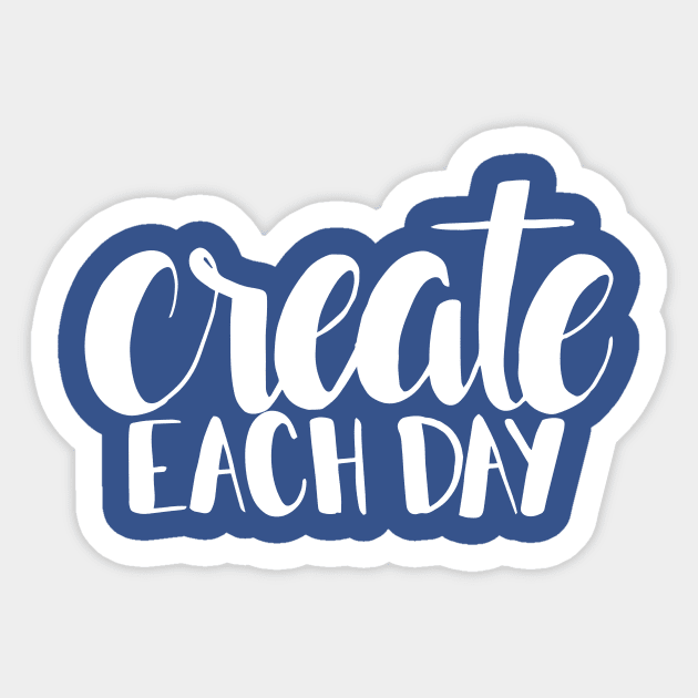 Create Each Day Sticker by GoodVibeTees